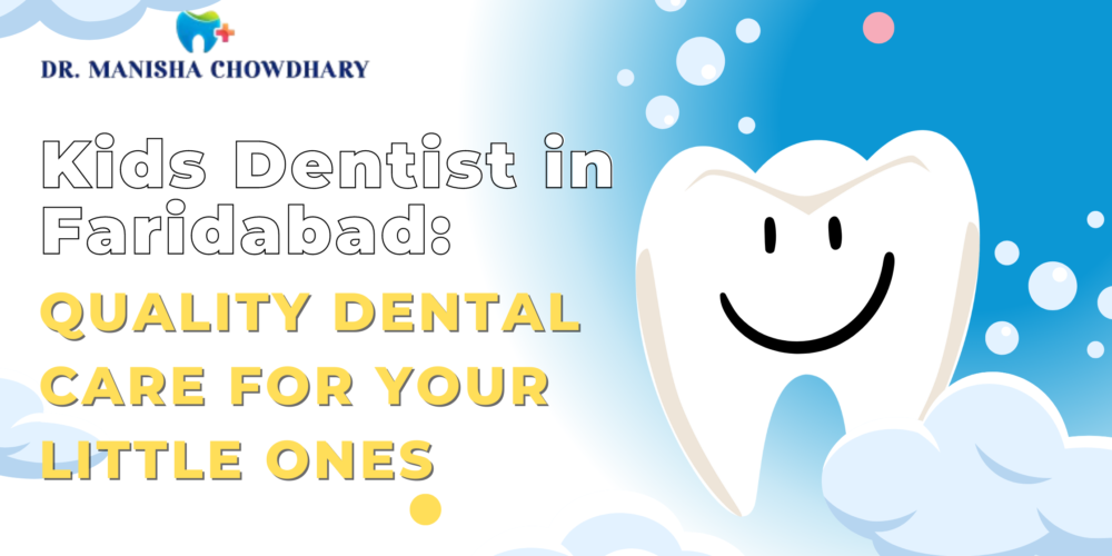 Kids Dentist In Faridabad