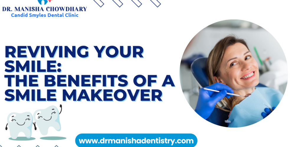 Reviving Your Smile: The Benefits Of A Smile Makeover-Blog Banner